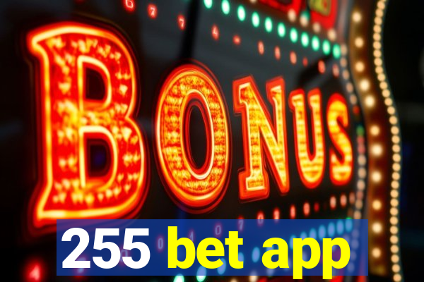 255 bet app